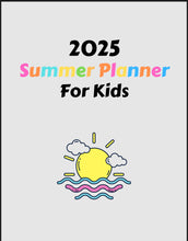 Load image into Gallery viewer, 2025 Summer Planner for Kids | Fun Activities &amp; Organizational Tools
