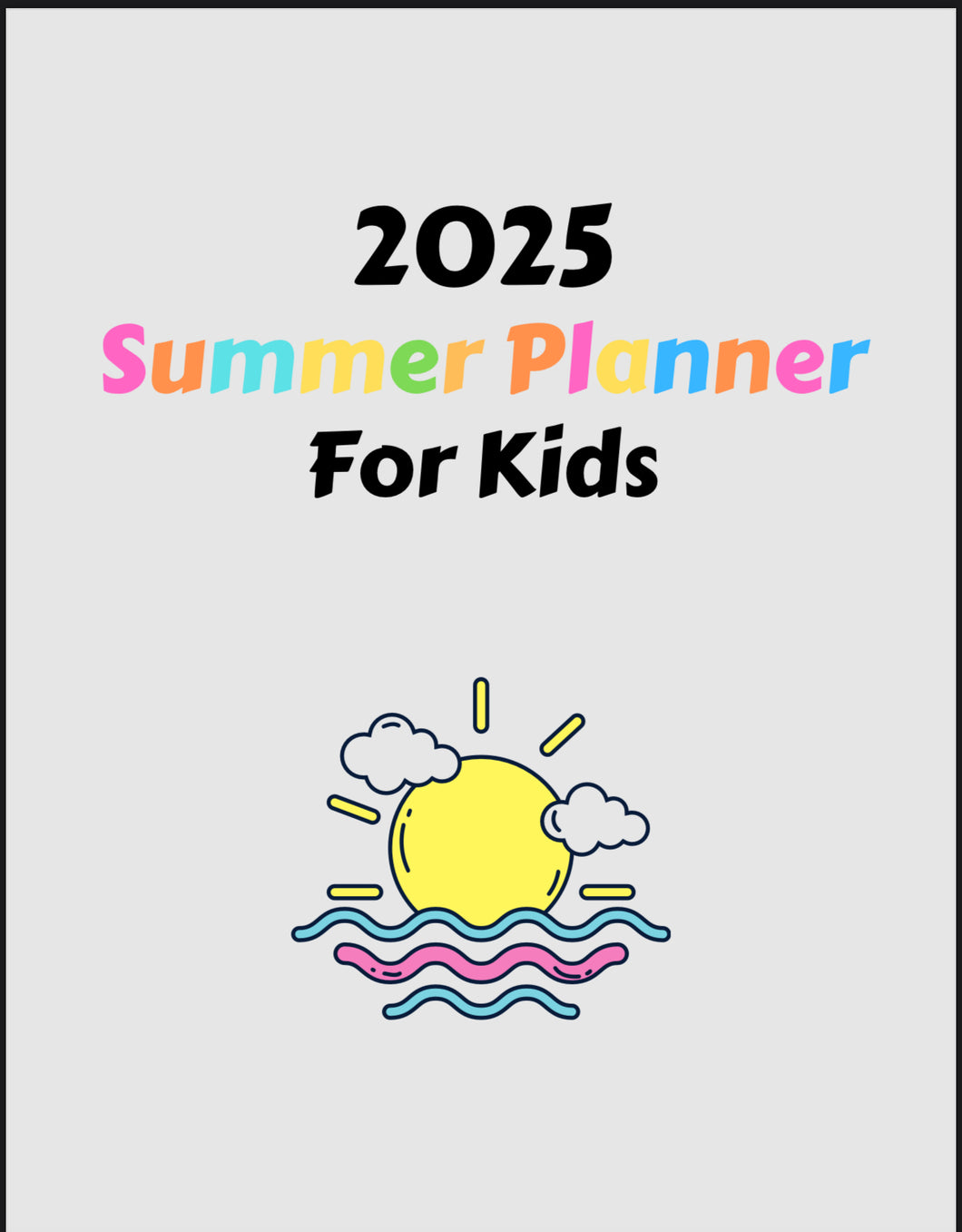 2025 Summer Planner for Kids | Fun Activities & Organizational Tools